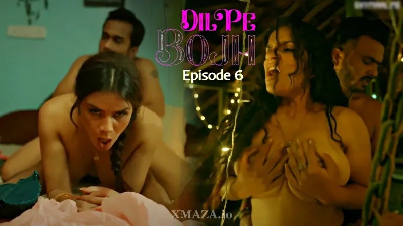 Ayushi Bhowmick Dil Pe Bojh Episode 6