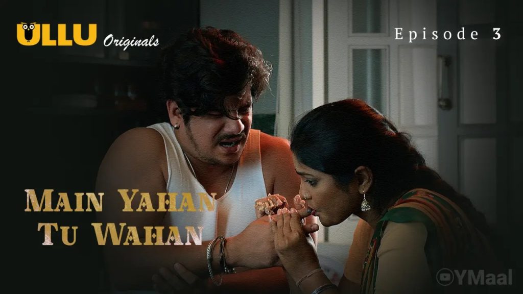 Bharti Jha Main Yahan Tu Wahan Episode 3