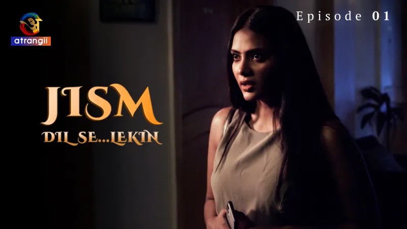 Anupama Prakash Jism Dil Se Lekin Episode 1