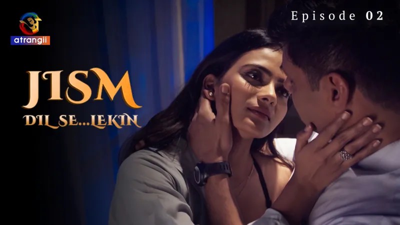 Anupama Prakash Jism Dil Se Lekin Episode 2