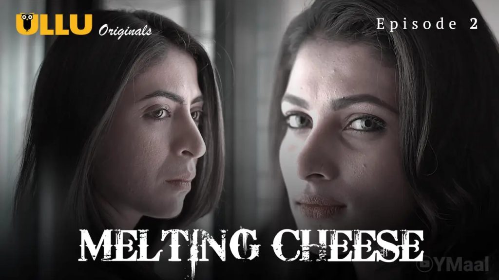 Naina Mukhi Melting Cheese Episode 2