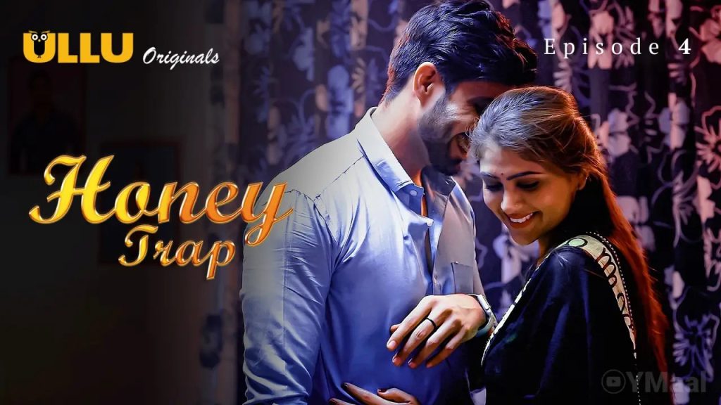 Honey Trap Episode 4 » » ULLU » Honey Trap Episode 4